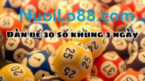 dàn đề 30 số nuôi khung 3 ngày